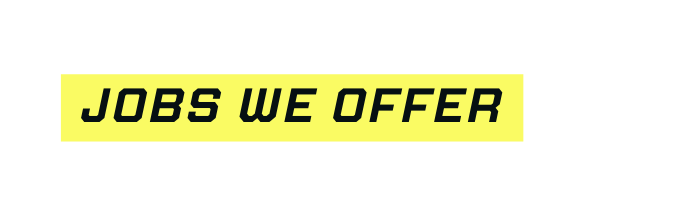 jobs we offer